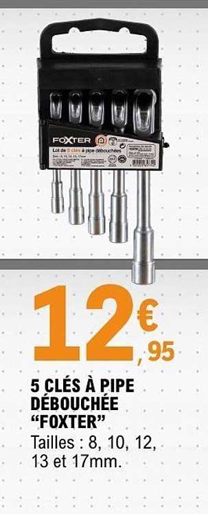 5 CLÉS À PIPE DÉBOUCHÉE “FOXTER”