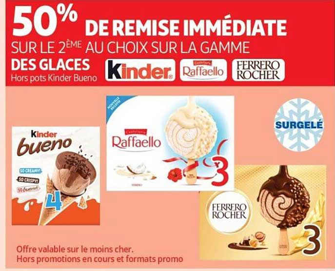 50% DE REMISE IMMÉDIATE SUR LE 2ÈME AU CHOIX SUR LA GAMME DES GLACES