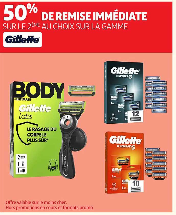 50% DE REMISE IMMÉDIATE SUR LE 2ÈME AU CHOIX SUR LA GAMME Gillette