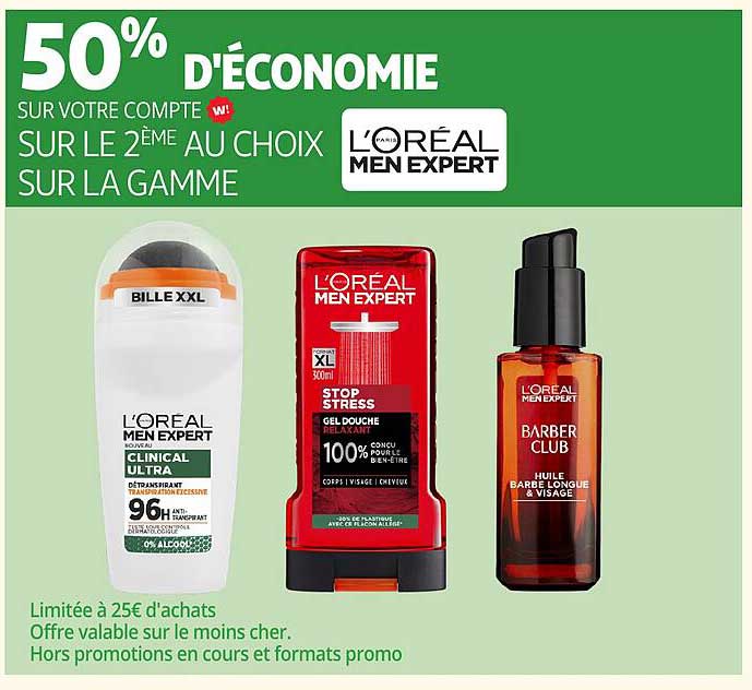 50% D'ÉCONOMIE SUR VOTRE COMPTE SUR LE 2ÈME AU CHOIX SUR LA GAMME L'ORÉAL MEN EXPERT