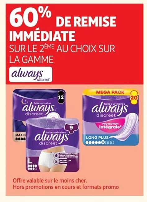 60% DE REMISE IMMÉDIATE SUR LE 2ÈME AU CHOIX SUR LA GAMME always discreet