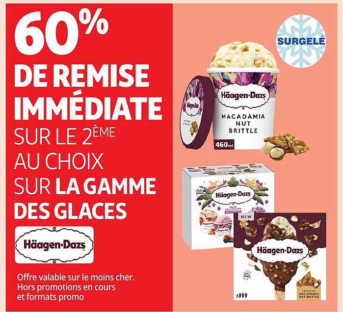 60% DE REMISE IMMÉDIATE SUR LE 2ÈME AU CHOIX SUR LA GAMME DES GLACES