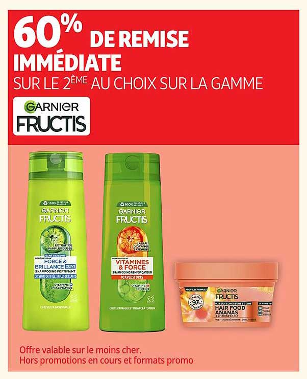 60% DE REMISE IMMÉDIATE SUR LE 2ÈME AU CHOIX SUR LA GAMME GARNIER FRUCTIS