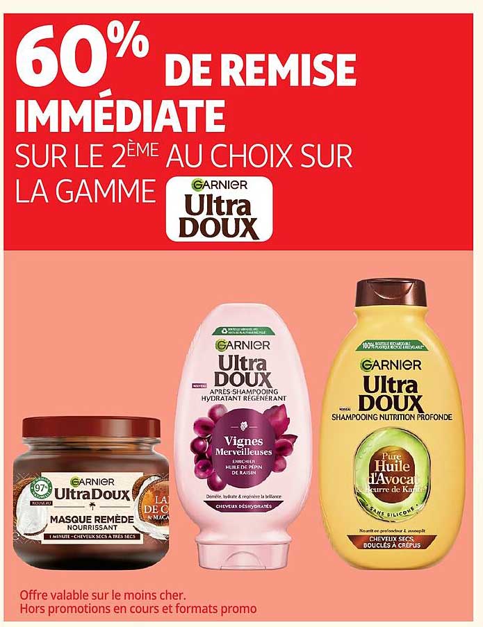 60% DE REMISE IMMÉDIATE SUR LE 2ÈME AU CHOIX SUR LA GAMME GARNIER Ultra DOUX