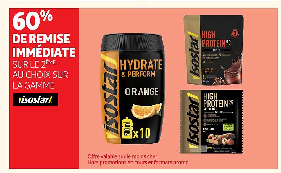 60% DE REMISE IMMÉDIATE SUR LE 2ÈME AU CHOIX SUR LA GAMME isostar