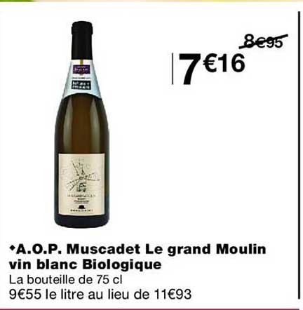 A.O.P. Muscadet Le grand Moulin vin blanc Biologique