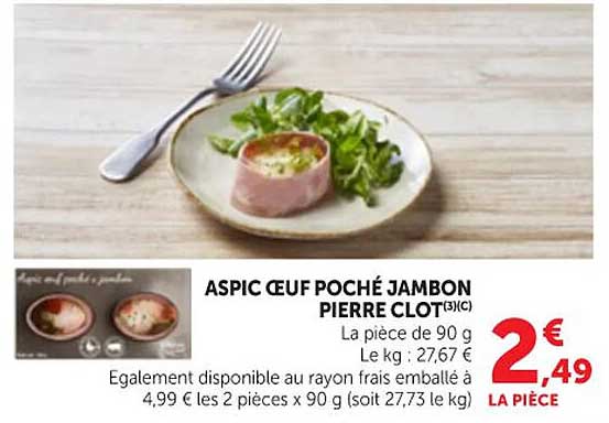 ASPIC OEUF POCHÉ JAMBON PIERRE CLOT(3)(C)