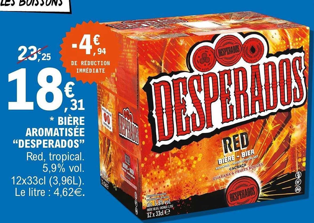 * BIÈRE AROMATISÉE “DESPERADOS” Red, tropical. 5,9% vol. 12x33cl (3,96L). Le litre : 4,62€.