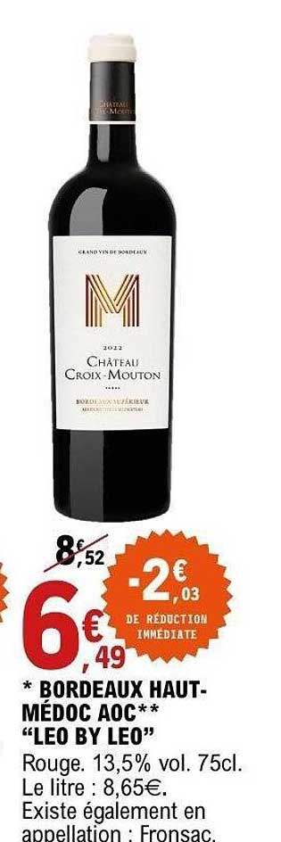 BORDEAUX HAUT-MEDOC AOC** “LEO BY LEO”