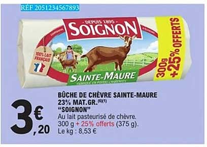 BÛCHE DE CHÈVRE SAINTE-MAURE 23% MAT.GR. "SOIGNON"