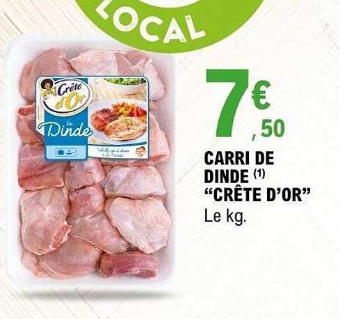 CARRI DE DINDE (1) “CRÊTE D’OR” Le kg.