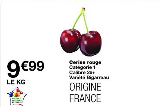 Cerise rouge Catégorie 1 Calibre 26+ Variété Bigarreau ORIGINE FRANCE
