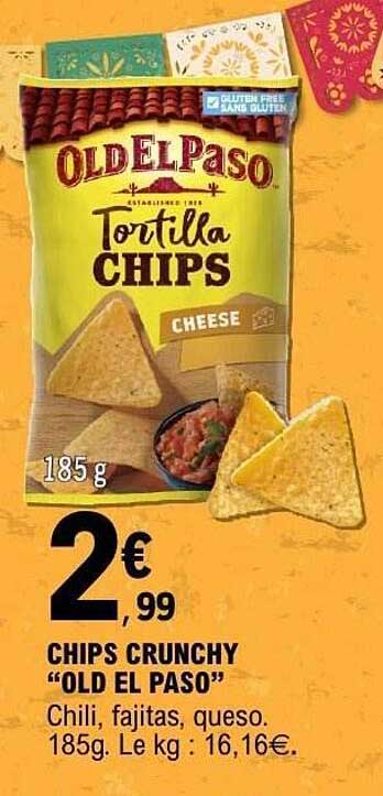 CHIPS CRUNCHY “OLD EL PASO”