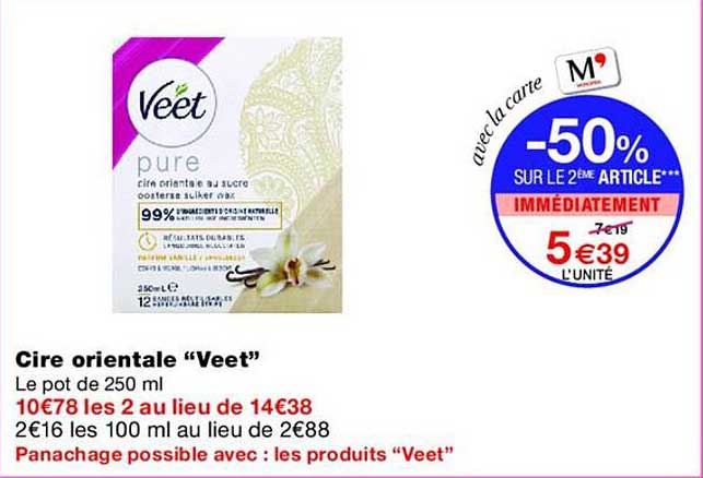 Cire orientale “Veet”