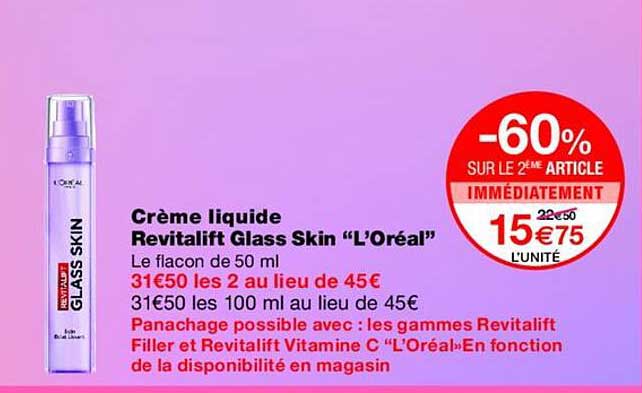 Crème liquide Revitalift Glass Skin “L’Oréal”