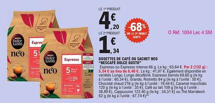 DOSETTES DE CAFÉ OU SACHET NEO "NESCAFÉ DOLCE GUSTO"