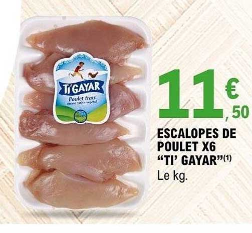 ESCALOPES DE POULET X6 “TI’ GAYAR”(1)