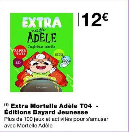 Extra Mortelle Adèle T04 - Éditions Bayard Jeunesse