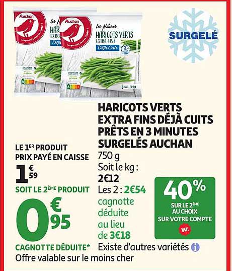 HARICOTS VERTS EXTRA FINS DÉJÀ CUITS PRÊTS EN 3 MINUTES SURGELÉS AUCHAN