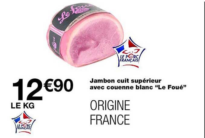 Jambon cuit supérieur avec couenne blanc “Le Foué”