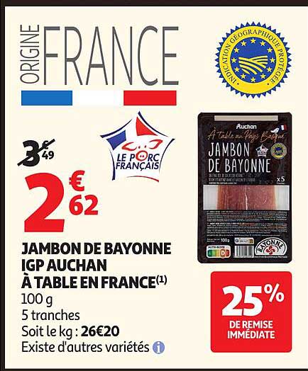 JAMBON DE BAYONNE IGP AUCHAN À TABLE EN FRANCE 100 g 5 tranches