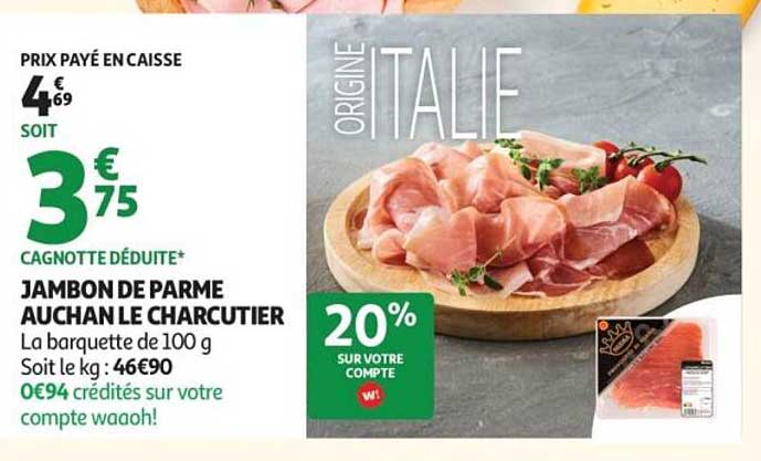 JAMBON DE PARME AUCHAN LE CHARCUTIER