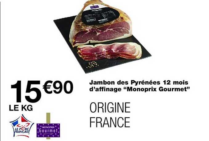 Jambon des Pyrénées 12 mois d’affinage “Monoprix Gourmet”