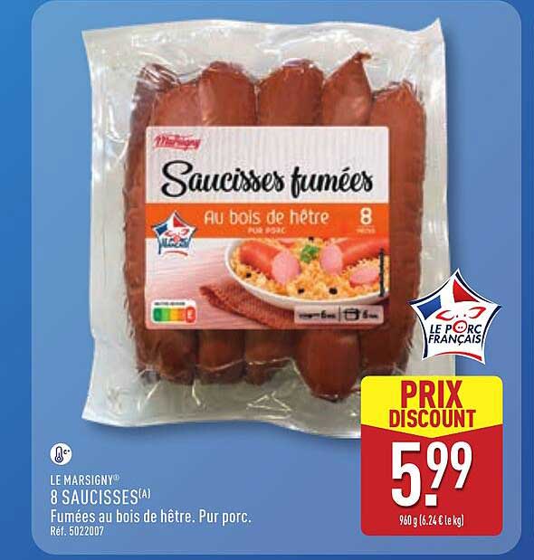 LE MARSIGNY® 8 SAUCISSES(A) Fumées au bois de hêtre. Pur porc. Réf. 5022007