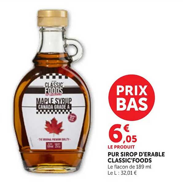 LE PRODUIT PUR SIROP D'ERABLE CLASSIC'FOODS