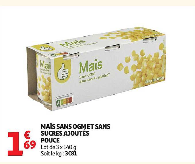MAÏS SANS OGM ET SANS SUCRES AJOUTÉS POUCE