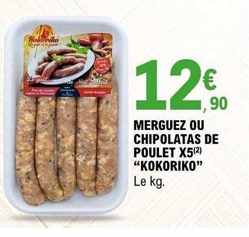 MERGUEZ OU CHIPOLATAS DE POULET X5(2) "KOKORIKO"