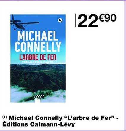 Michael Connelly “L’arbre de Fer” - Éditions Calmann-Lévy