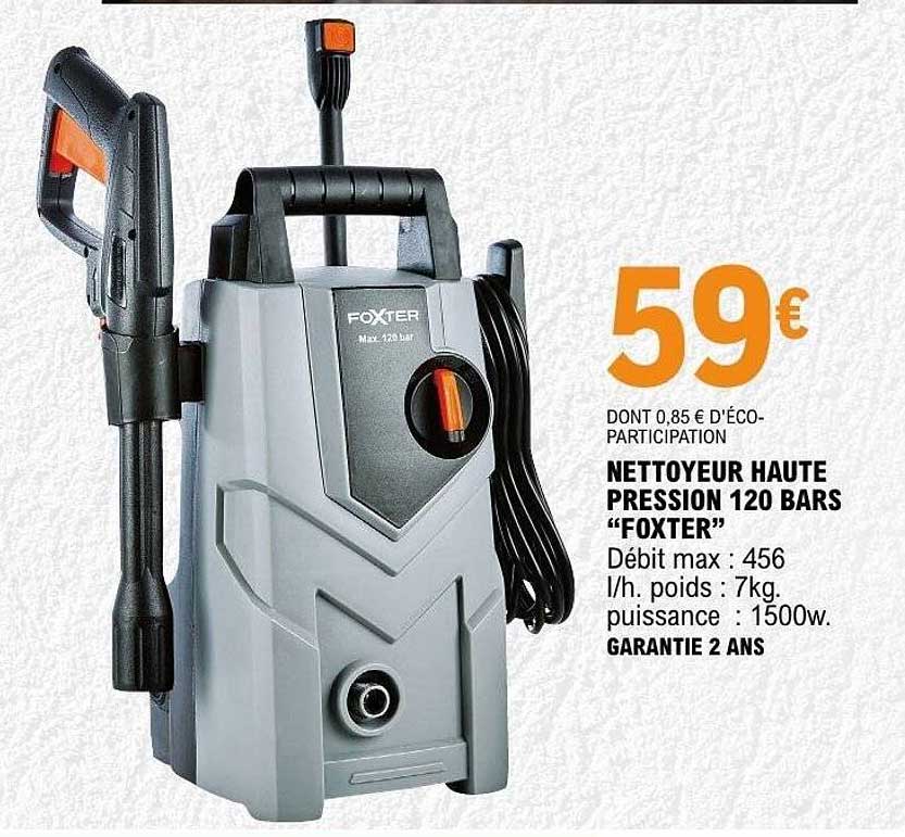 NETTOYEUR HAUTE PRESSION 120 BARS “FOXTER”