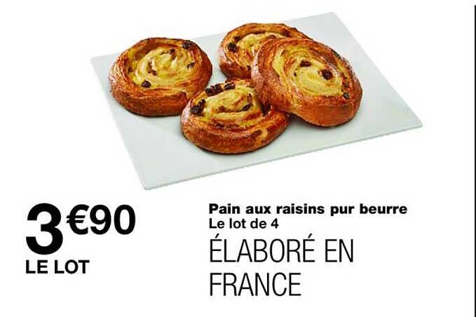 Pain aux raisins pur beurre Le lot de 4 ÉLABORÉ EN FRANCE