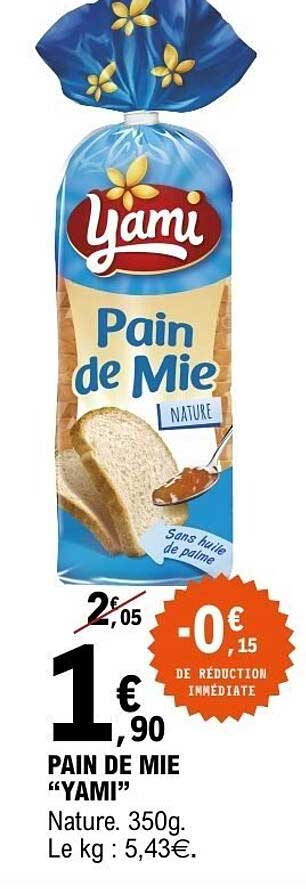 Pain de mie «Yami» Nature. 350g. Le kg : 5,43€.