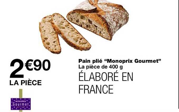 Pain plié “Monoprix Gourmet”