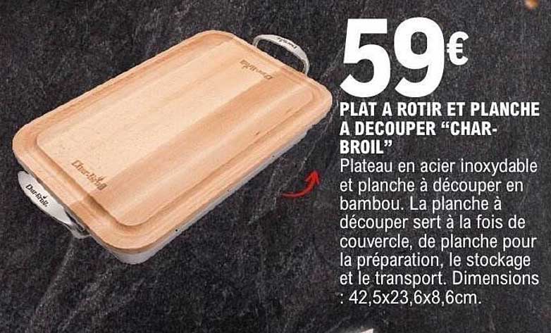 PLAT A ROTIR ET PLANCHE A DECOUPER "CHAR-BROIL"