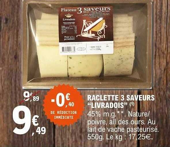 RACLETTE 3 SAVEURS “LIVRADOIS”