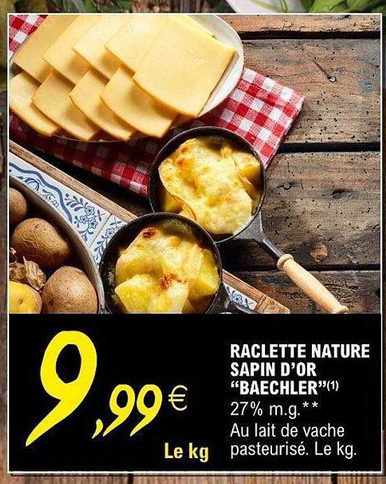RACLETTE NATURE SAPIN D’OR “BAECHLER”(1)