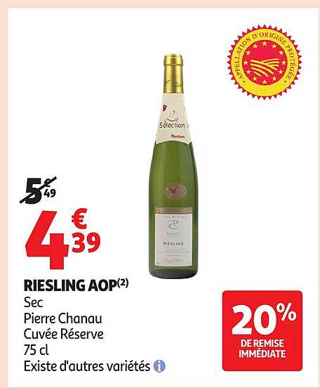 RIESLING AOP(2) Sec Pierre Chanau Cuvée Réserve 75 cl Existe d'autres variétés