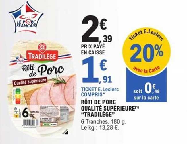 RÔTI DE PORC QUALITÉ SUPÉRIEURE "TRADILÈGE"