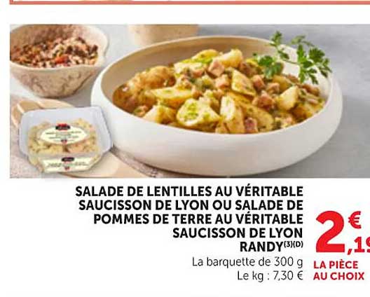 SALADE DE LENTILLES AU VÉRITABLE SAUCISSON DE LYON OU SALADE DE POMMES DE TERRE AU VÉRITABLE SAUCISSON DE LYON RANDY(3KG)