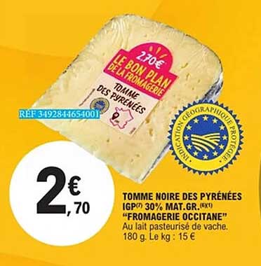 TOMME NOIRE DES PYRENEES IGP 30% MAT.GR. EX1 FROMAGERIE OCCITANE
