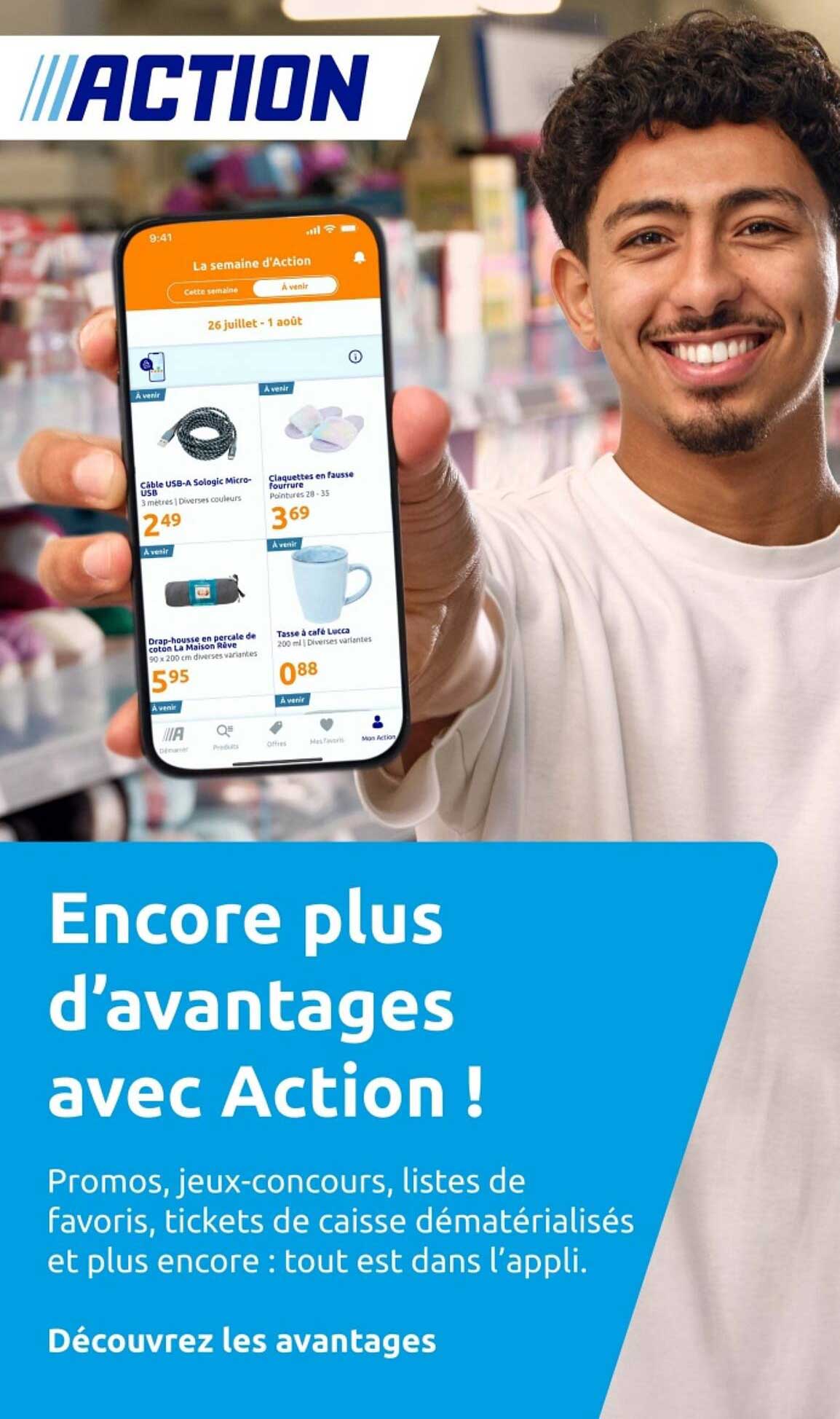 Encore plus d’avantages avec Action !