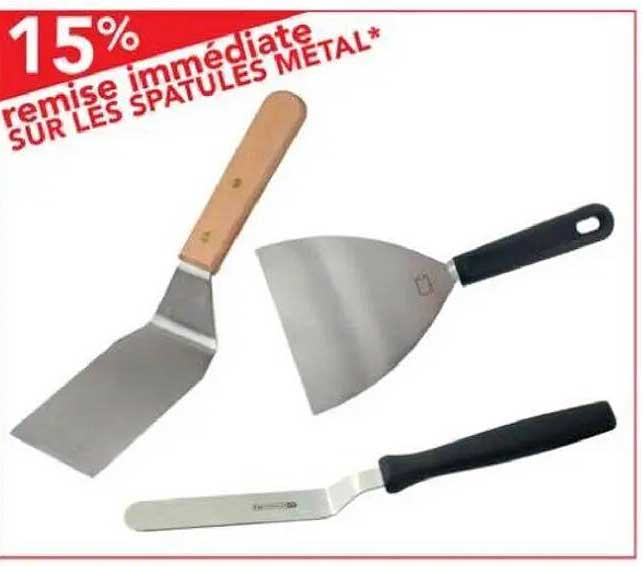 15% remise immédiate SUR LES SPATULES METAL*