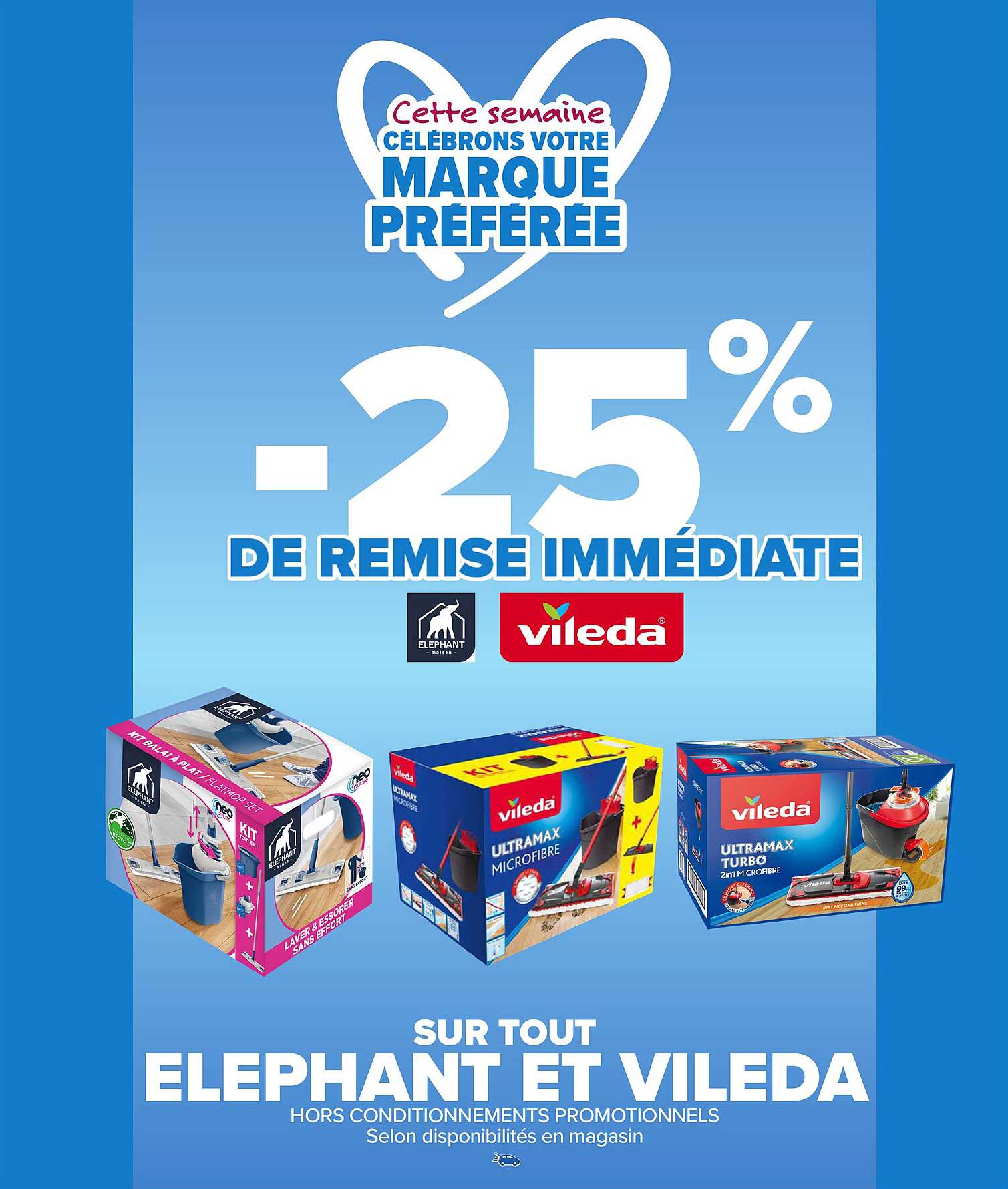-25 % DE REMISE IMMÉDIATE SUR TOUT ELEPHANT ET VILEDA