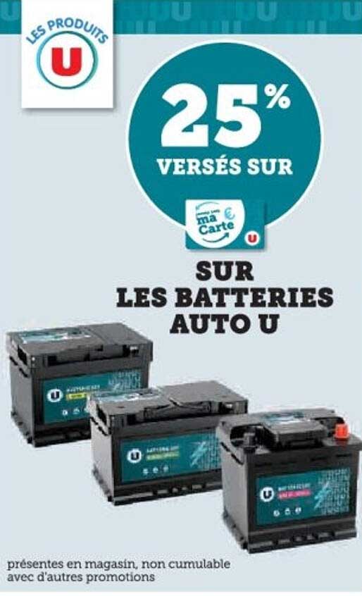 25% versés sur les batteries Auto U
