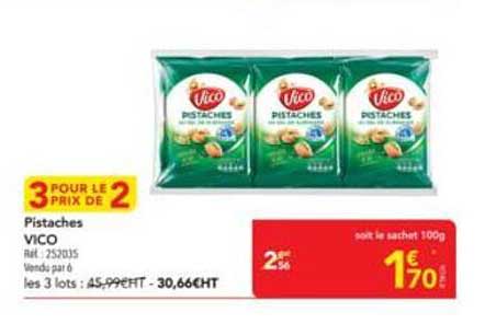 3 POUR LE PRIX DE 2 - Pistaches VICO