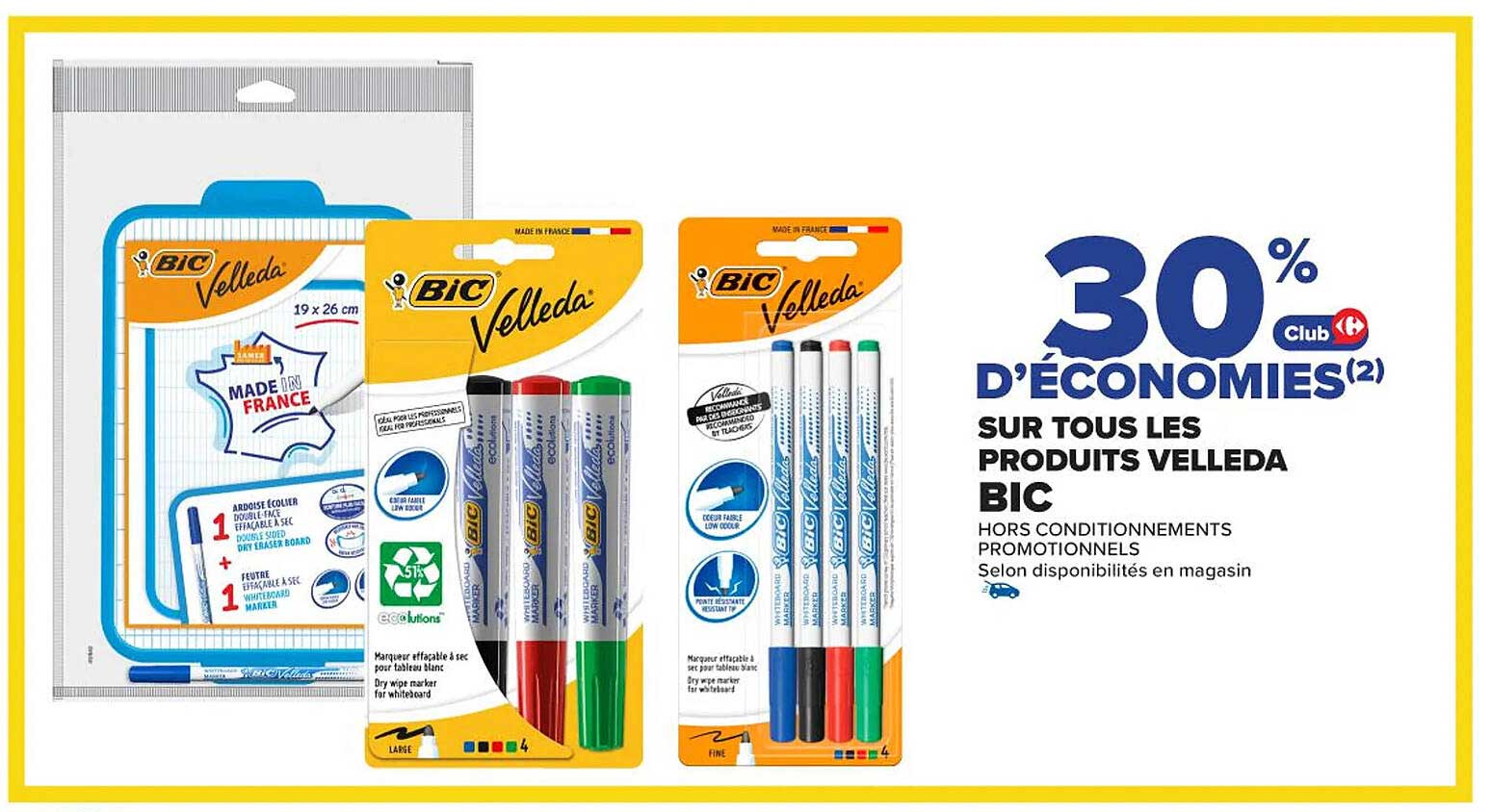 30 % D'ÉCONOMIES SUR TOUS LES PRODUITS VELLEDA BIC