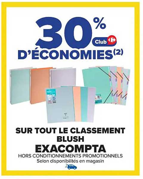 30% D'ÉCONOMIES SUR TOUT LE CLASSEMENT BLUSH EXACOMPTA